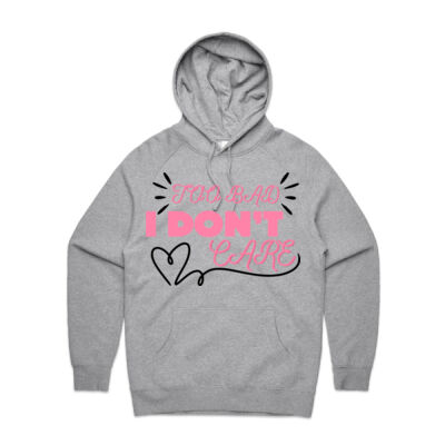 Too Bad I Don't Care Hooded Jumper Thumbnail